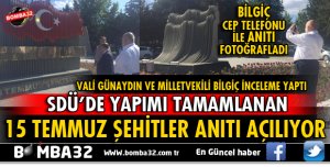 SDÜ'DEKİ 15 TEMMUZ ŞEHİTLER ANITI AÇILACAK