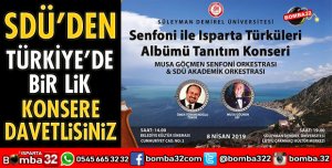 SDÜ'DEN BİR İLK DEV KONSERE DAVETLİSİNİZ