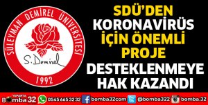 SDÜ'DEN KORONAVİRÜS İÇİN ÖNEMLİ PROJE