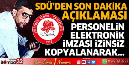 SDÜ'den sahte elektronik imza açıklaması 