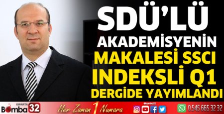 SDÜ'lü akademisyenin Makalesi SSCI Indeksli Q1 Dergide yayımlandı