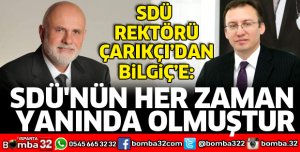 SDÜ'NÜN HER ZAMAN YANINDA OLMUŞTUR