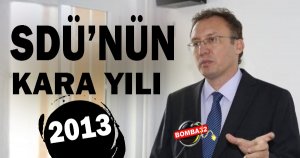 SDÜ'NÜN KARA YILI 2013