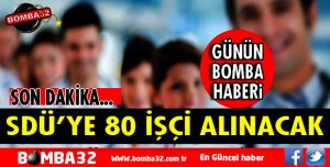SDÜ'YE 80 İŞÇİ ALINACAK