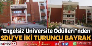 SDÜ'ye İki Turuncu Bayrak