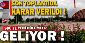 SDÜ'ye Yeni Bölümler Geliyor