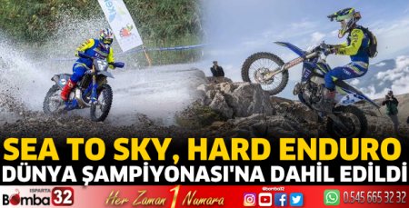 Sea to Sky, Hard Enduro Dünya Şampiyonası'na dahil edildi