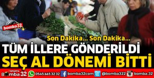 SEÇ AL DÖNEMİ BİTTİ