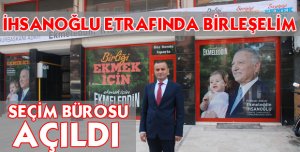 SEÇİM BÜROSU AÇILDI