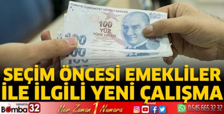 Seçim öncesi emekliler ile ilgili yeni çalışma