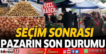 Seçim sonrası pazarın son durumu