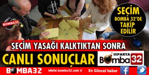 SEÇİM SONUÇLARI CANLI CANLI BOMBA 32'DE OLACAK