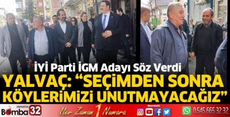 Seçimden sonra köylerimizi unutmayacağız
