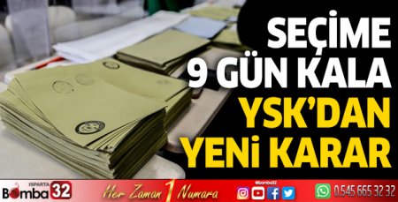 Seçime 9 gün kala YSK'dan yeni karar