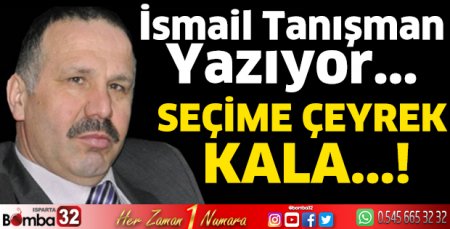 Seçime çeyrek kala
