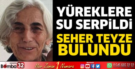 Seher teyze bulundu