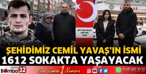 Şehidimiz Cemil Yavaş'ın ismi 1612 Sokakta yaşatılıyor