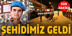 ŞEHİDİMİZ GELDİ SON DAKİKA 