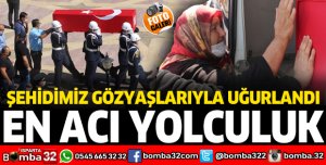 ŞEHİDİMİZ GÖZYAŞLARIYLA UĞURLANDI