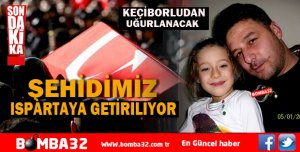 ŞEHİDİMİZ ISPARTA'YA GELİYOR