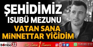Şehidimiz ISUBÜ'den mezun olmuş 