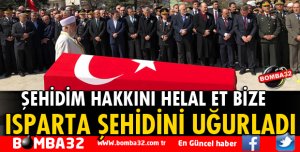 ŞEHİDİMİZ SON YOLCULUĞUNA UĞURLANDI