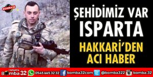 ŞEHİDİMİZ VAR ISPARTA