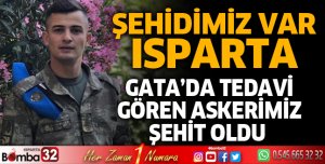 Şehidimiz var Isparta