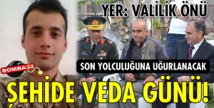 ŞEHİDİMİZE VEDA GÜNÜ!