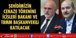 ŞEHİDİMİZİN CENAZE TÖRENİNE KATILACAKLAR