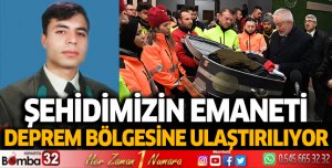 Şehidimizin emaneti deprem bölgesine ulaştırılıyor