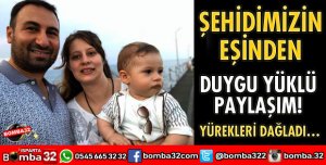 ŞEHİDİMİZİN EŞİNDEN DUYGULANDIRAN PAYLAŞIM