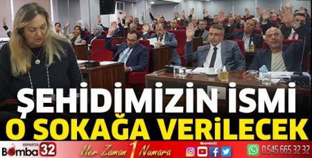 Şehidimizin ismi o sokağa verilecek 