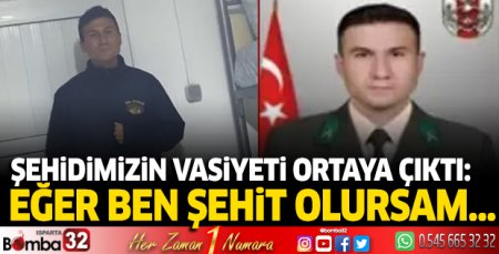 Şehidimizin vasiyeti ortaya çıktı: Eğer ben şehit olursam…
