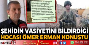 Şehidin vasiyetini bildirdiği hocası Ömer Armağan konuştu