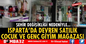 ŞEHİR DEĞİŞİKLİĞİ NEDENİYLE SATILIK ÇOCUK VE GENÇ GİYİM MAĞAZASI