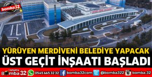 ŞEHİR HASTANESİ ÖNÜNDE ÜST GEÇİT ÇALIŞMASI BAŞLADI
