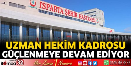 Şehir Hastanesi uzman hekim kadrosu güçleniyor