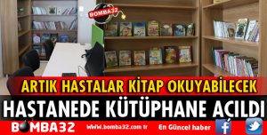 ŞEHİR HASTANESİNDE 2 ADET KÜTÜPHANE HİZMETTE