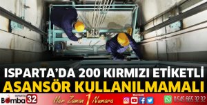Şehirde 200 kırmızı etiketli asansör kullanılmamalı