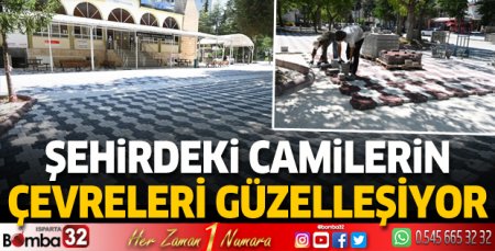 Şehirdeki camilerin çevreleri güzelleşiyor