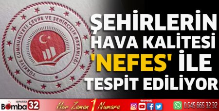 Şehirlerin hava kalitesi, 'NEFES' ile tespit ediliyor