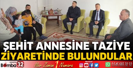 Şehit annesine taziye ziyaretinde bulundular