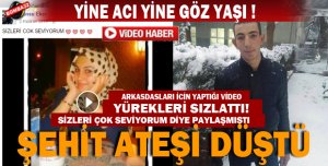 ŞEHİT ATEŞİ DÜŞTÜ 