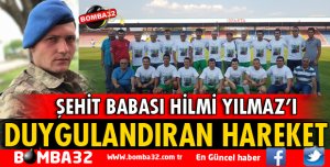 ŞEHİT BABASINI DUYGULANDIRAN HAREKET