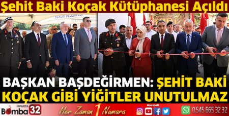 Şehit Baki Koçak Kütüphanesi açıldı