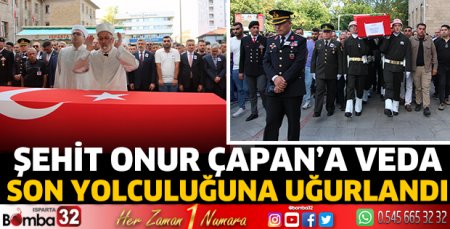 Şehit Çapan son yolculuğuna uğurlandı