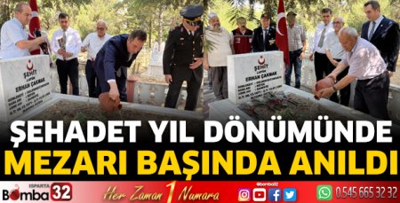 Şehit Erhan Çakmak kabri başında anıldı