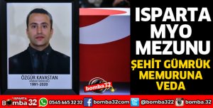 ŞEHİT GÜMRÜK MEMURU SON YOLCULUĞUNA UĞURLANDI