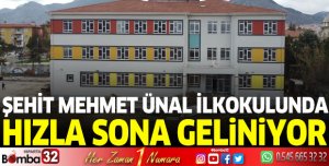 Şehit Mehmet Ünal İlkokulunda hızla sona geliniyor 